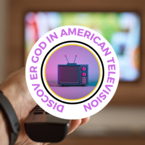 Group logo of Discover God in American Television